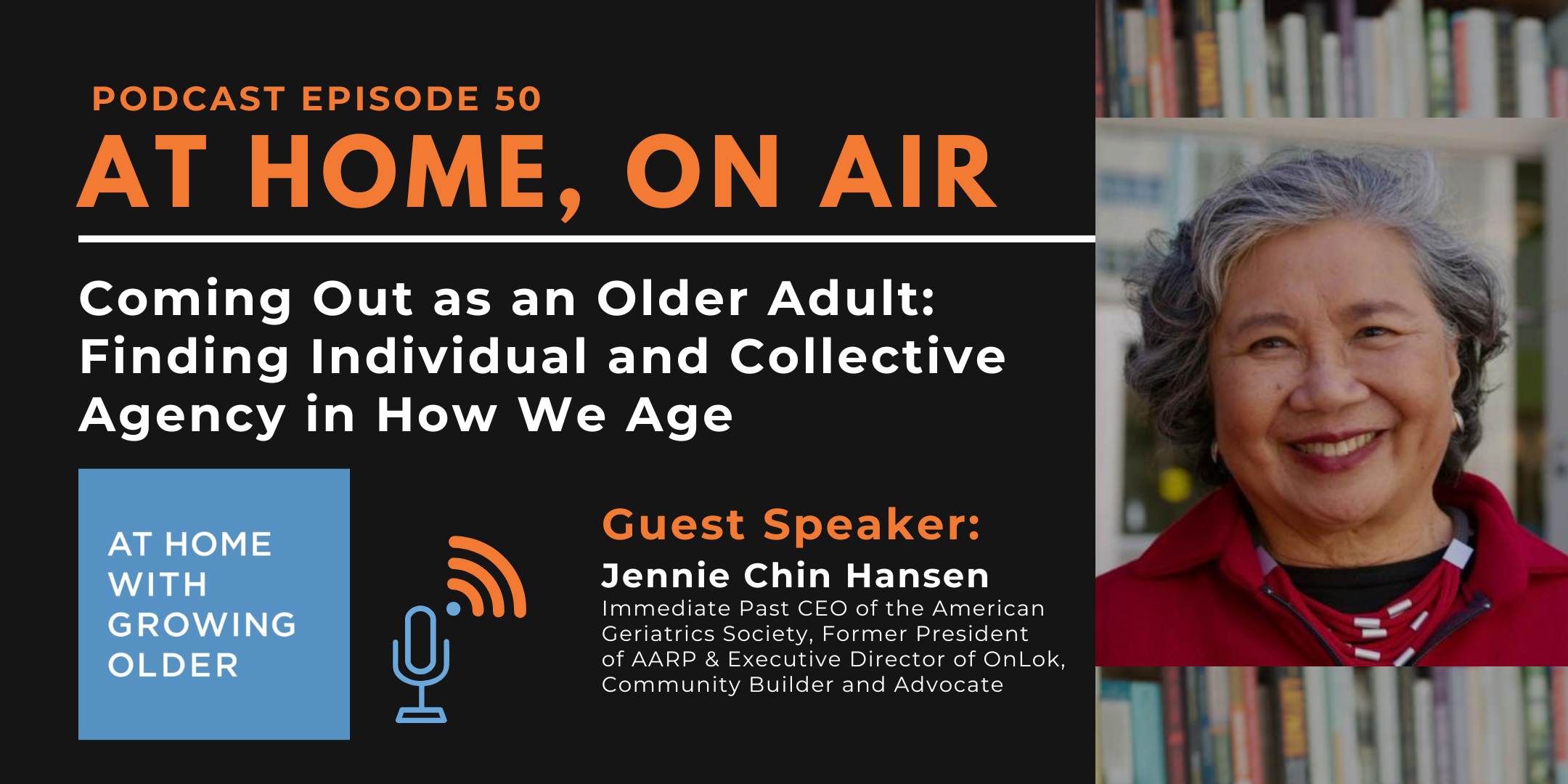 Milestone 50th Episode Celebration of At Home, On Air with Jennie Chin Hansen
