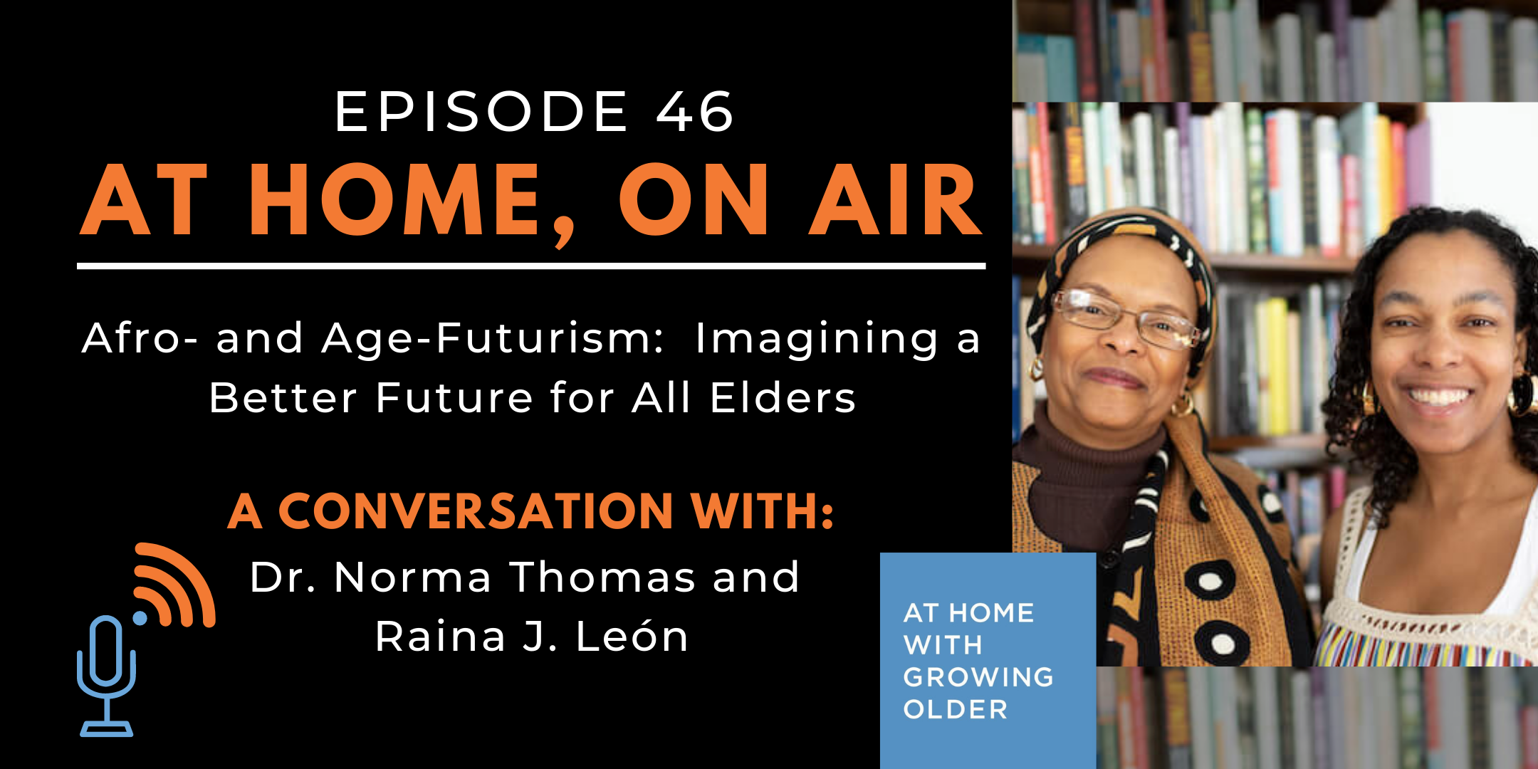 At Home, On Air:  A Conversation with Raina J. León and Dr. Norma Thomas